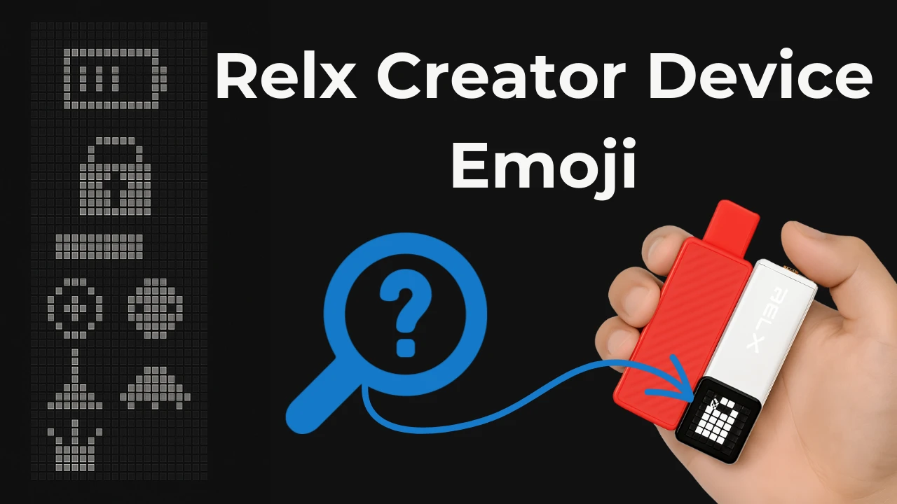 Meaning of Each RELX CREATOR Device Emoji Easy Explanation