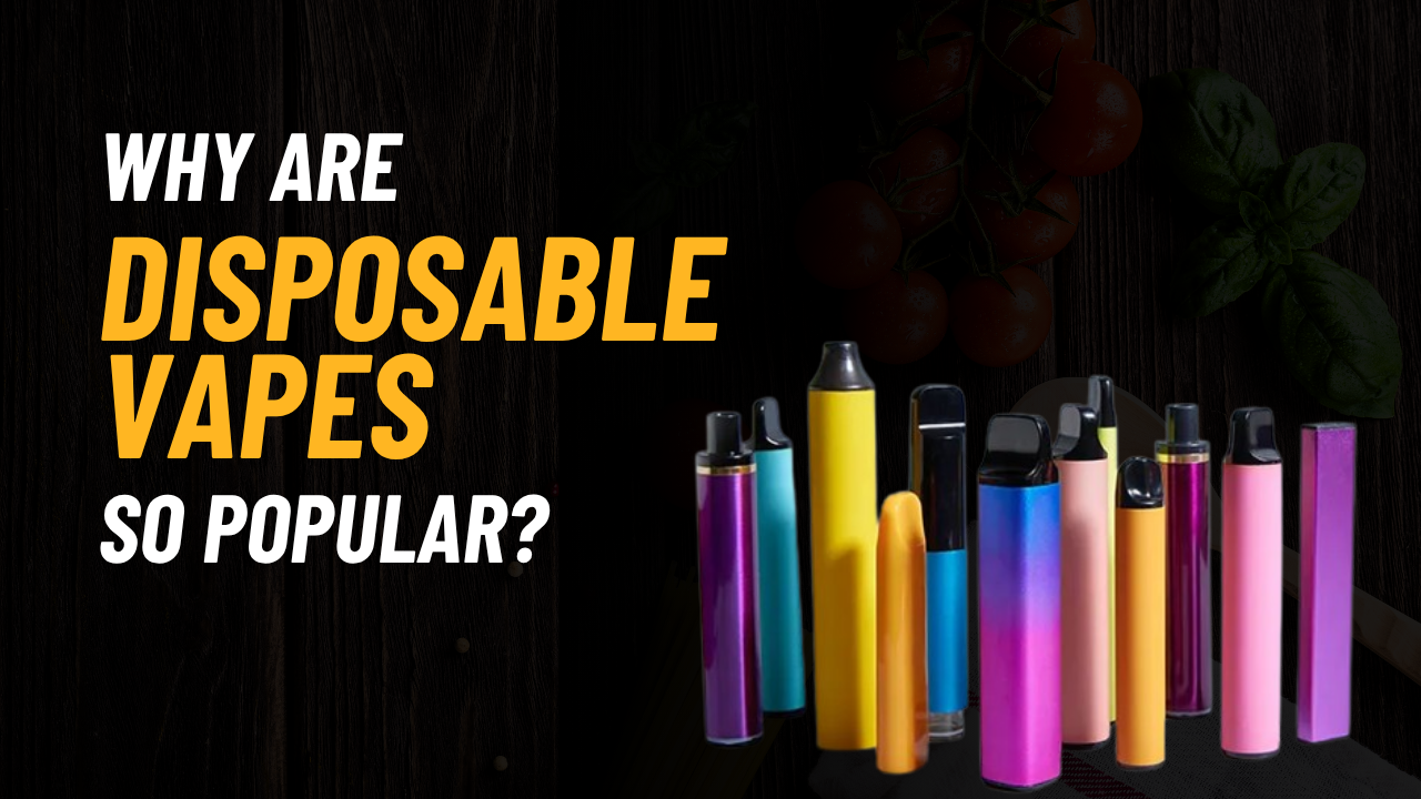 Why are disposable vapes so popular in Dubai?