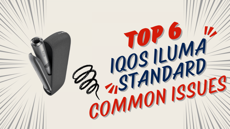 Top iqos iluma standard device common issues (and fixes) Top 6 4