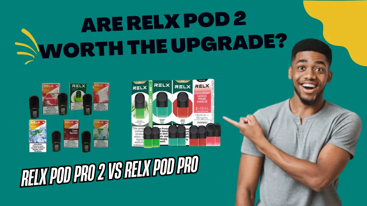 Is the RELX Pod Pro 2 Worth the Upgrade A Detailed Analysis for UAE Vapers
