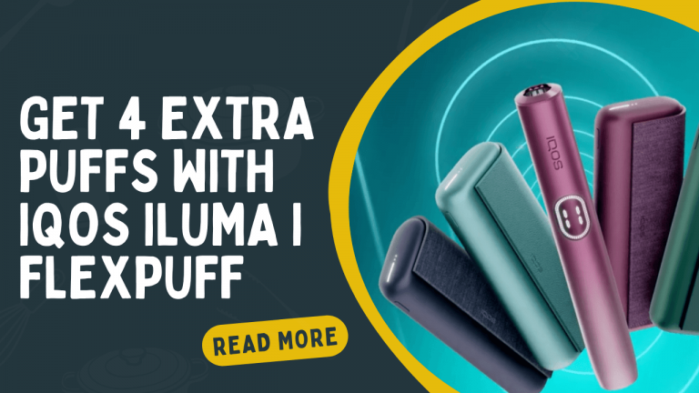 How to get 4 extra puffs: the iqos iluma i flexpuff feature explained How to get 4 extra puffs the iqos iluma i flexpuff feature explained