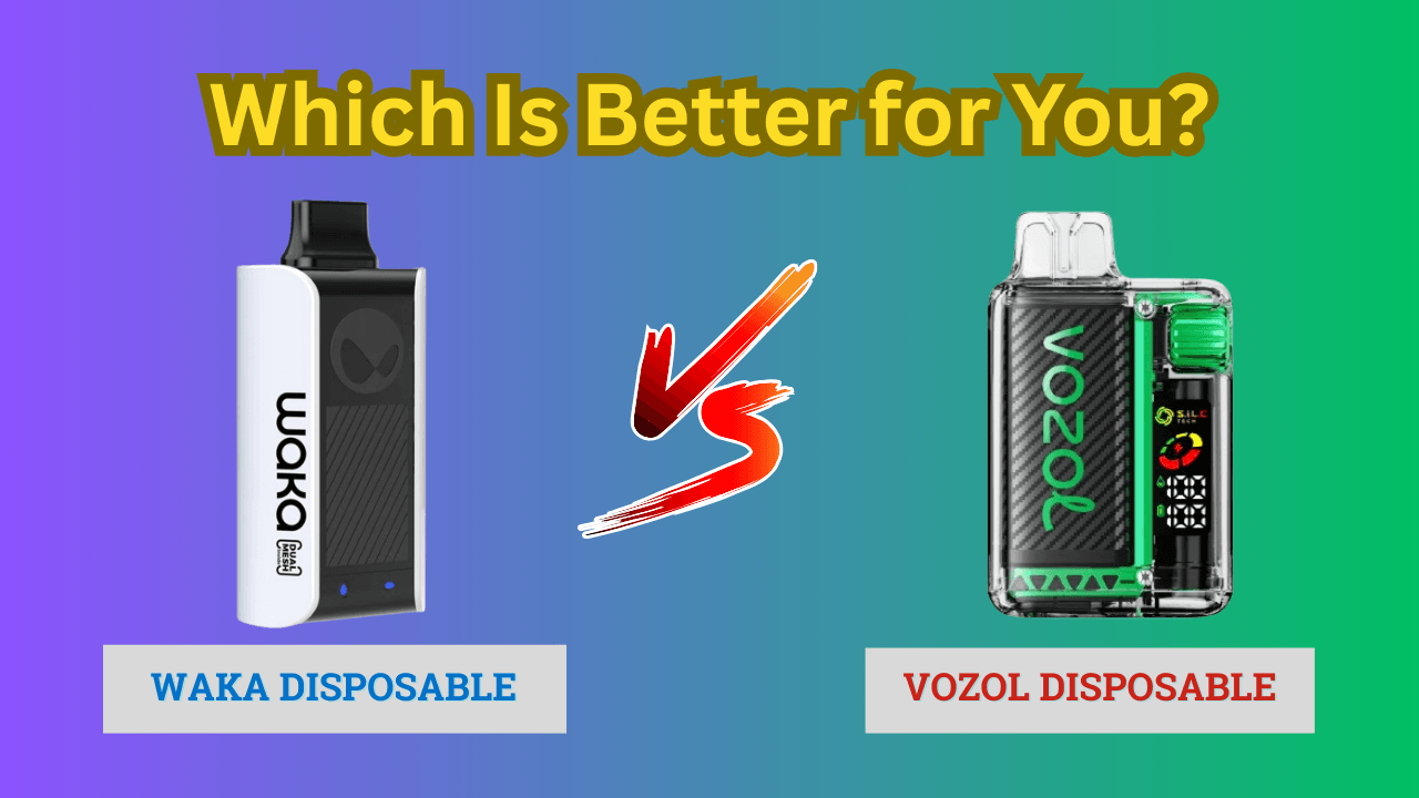 WAKA vs Vozol Vape Review: Smoothness & Cloud Test