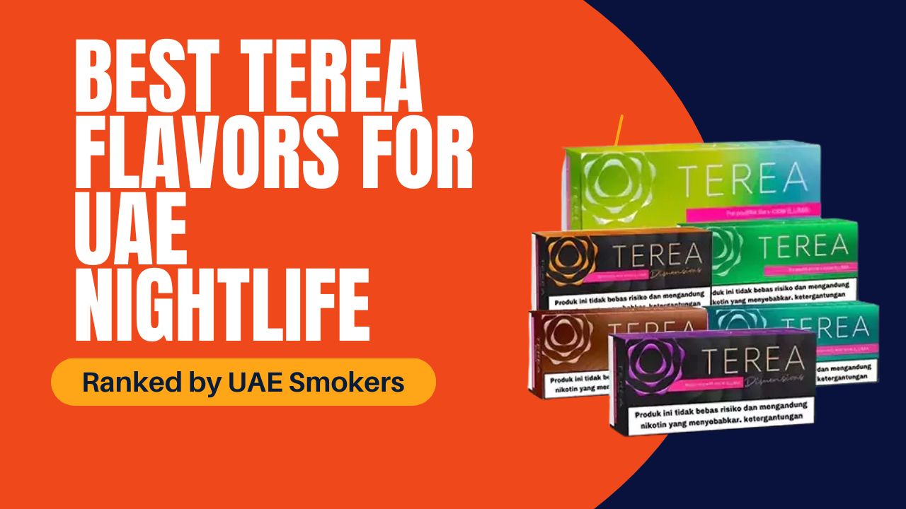 Top TEREA Flavors for Dubai Nightlife