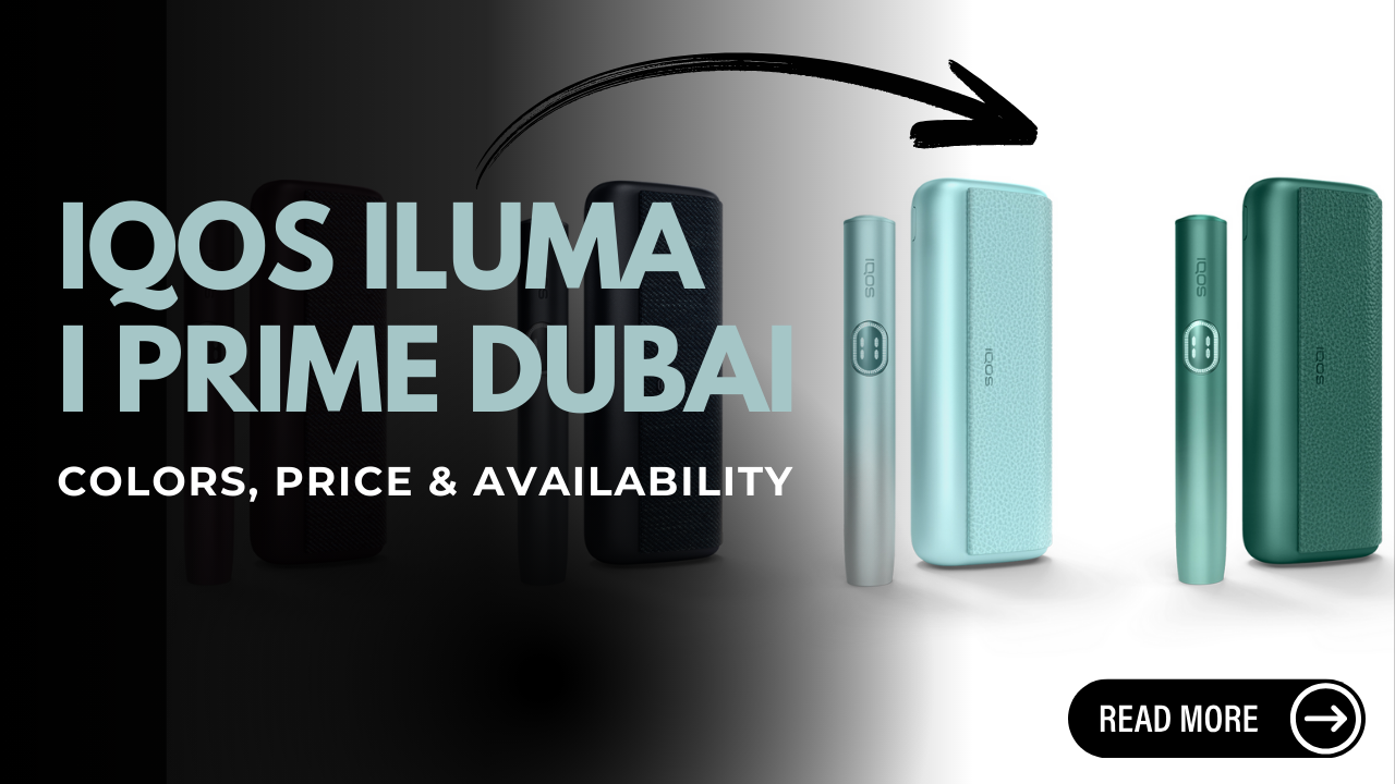 Order IQOS ILUMA I Prime in Dubai Price, Colors & Fast Delivery