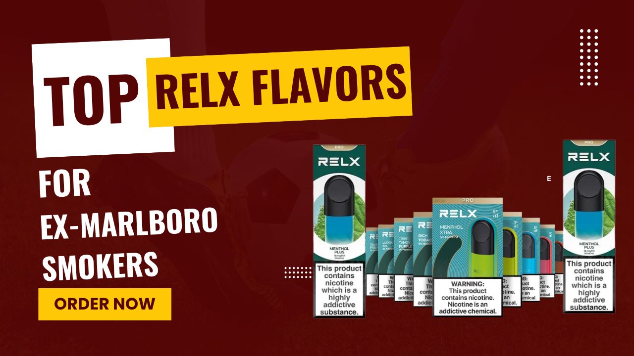 Best RELX Flavors for Ex-Marlboro Smokers in UAE Best RELX Flavors for Ex-Marlboro Smokers in UAE