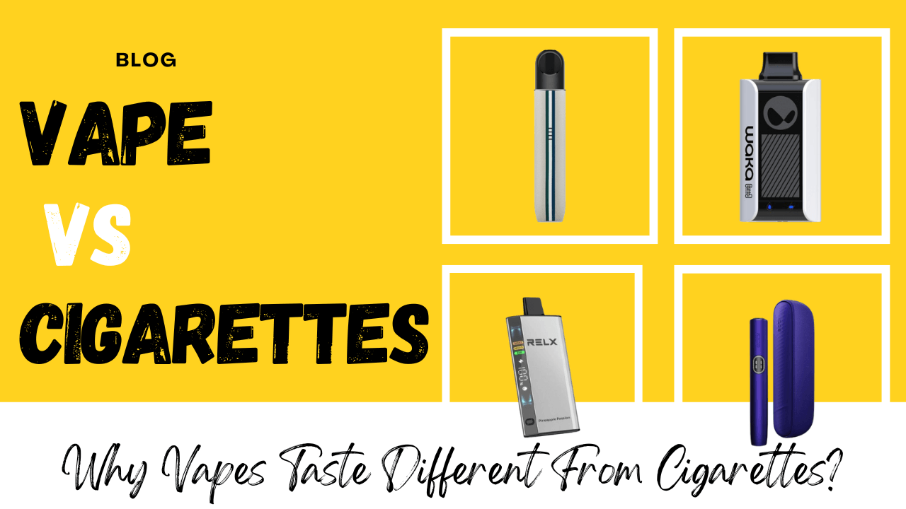 Why Do Vapes Taste Different From Cigarettes in UAE?