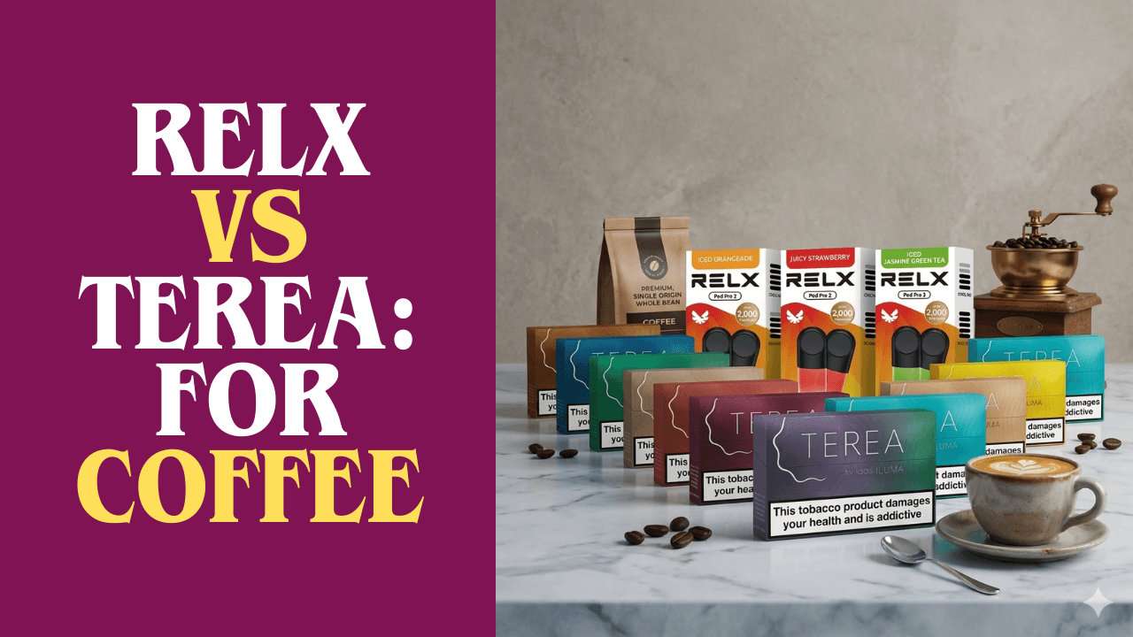 Best Pod Flavors for Coffee: TEREA vs. RELX