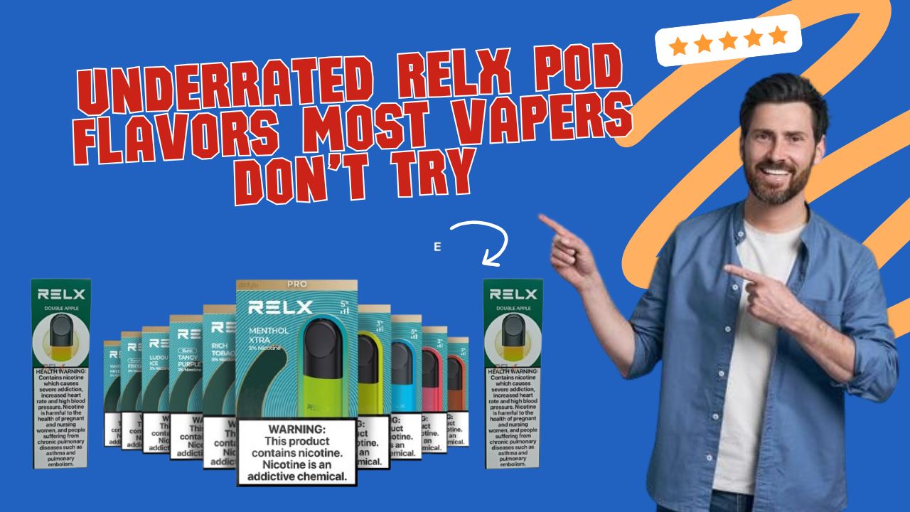 Explore Hidden RELX Pod Flavors for a Refreshing Vape Experience
