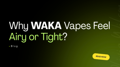 Why waka Disposable Vapes Feel Airy While Others Feel Tight