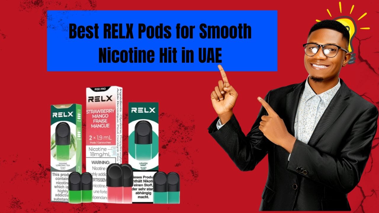 Best RELX Pods for Smooth Vape UAE