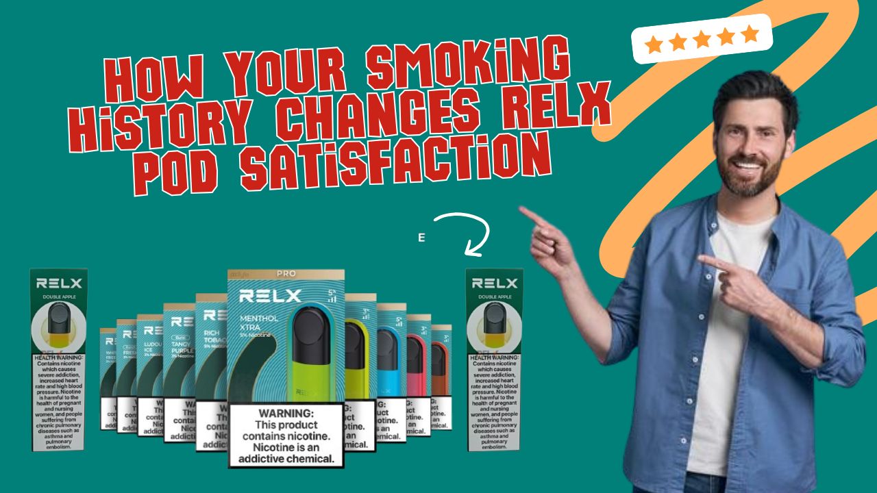 How Past Smoking Habits Affect RELX Pod Experience in UAE