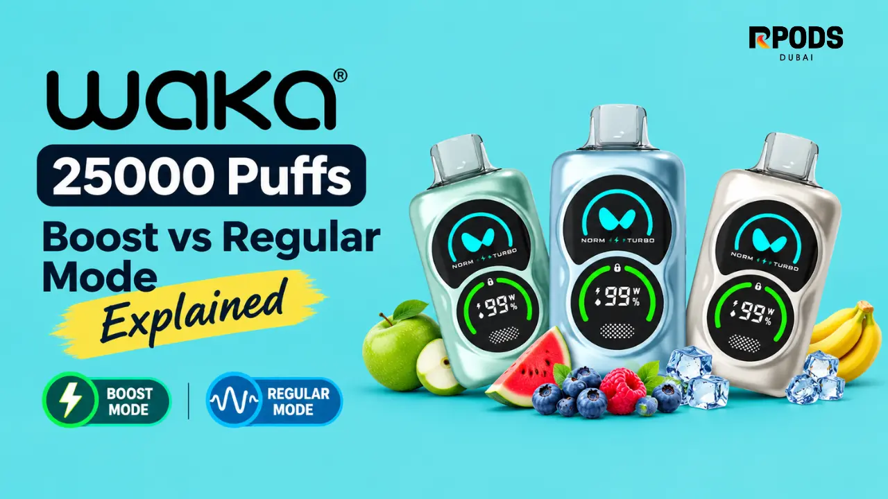 WAKA 25000 Puffs Boost vs Regular Mode Explained